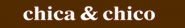 Chica & Chico s.r.o.