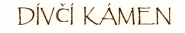 DÍVČÍ KÁMEN s.r.o.
