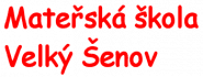 Mateřská škola Velký Šenov, okres Děčín, příspěvková organizace