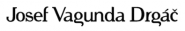 Bc. Josef Vagunda-Drgáč