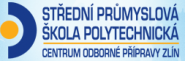 Střední průmyslová škola polytechnická - Centrum odborné přípravy Zlín
